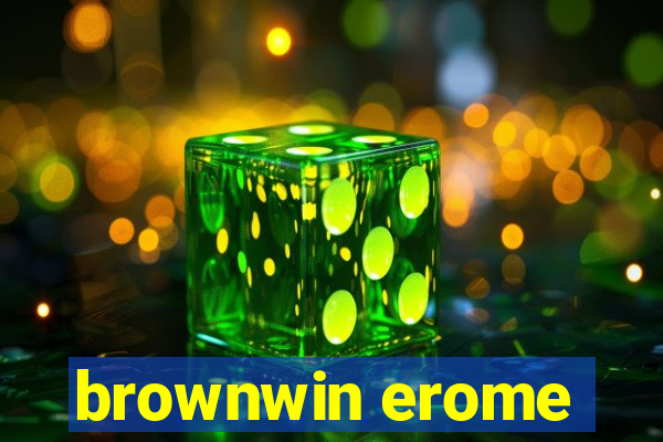 brownwin erome